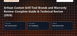 Technical benchmark and review guide for Artisan Custom Grill Tool Brands and Warranty Review: Complete Guide & Technical Review (2026)