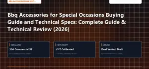 Technical benchmark and review guide for Bbq Accessories for Special Occasions Buying Guide and Technical Specs: Complete Guide & Technical Review (2026)