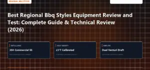 Technical benchmark and review guide for Best Regional Bbq Styles Equipment Review and Test: Complete Guide & Technical Review (2026)