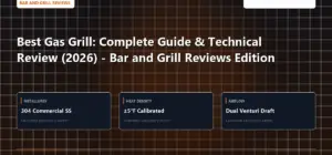 Technical benchmark and review guide for Best Gas Grill: Complete Guide & Technical Review (2026) - Bar and Grill Reviews Edition
