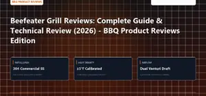 Technical benchmark and review guide for Beefeater Grill Reviews: Complete Guide & Technical Review (2026) - BBQ Product Reviews Edition