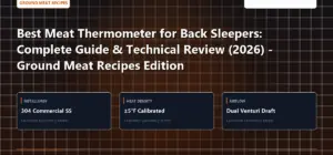 Technical benchmark and review guide for Best Meat Thermometer for Back Sleepers: Complete Guide & Technical Review (2026) - Ground Meat Recipes Edition