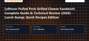 Technical benchmark and review guide for Leftover Pulled Pork Grilled Cheese Sandwich: Complete Guide & Technical Review (2026) - Lunch & Quick Recipes Edition