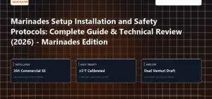 Technical benchmark and review guide for Marinades Setup Installation and Safety Protocols: Complete Guide & Technical Review (2026) - Marinades Edition